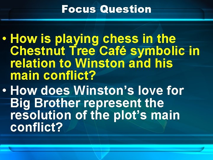 Focus Question • How is playing chess in the Chestnut Tree Café symbolic in