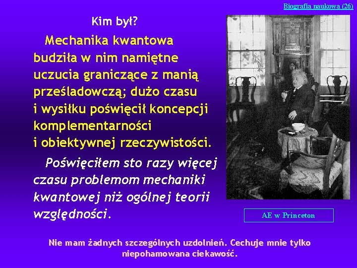 Biografia naukowa (26) Kim był? Mechanika kwantowa budziła w nim namiętne uczucia graniczące z