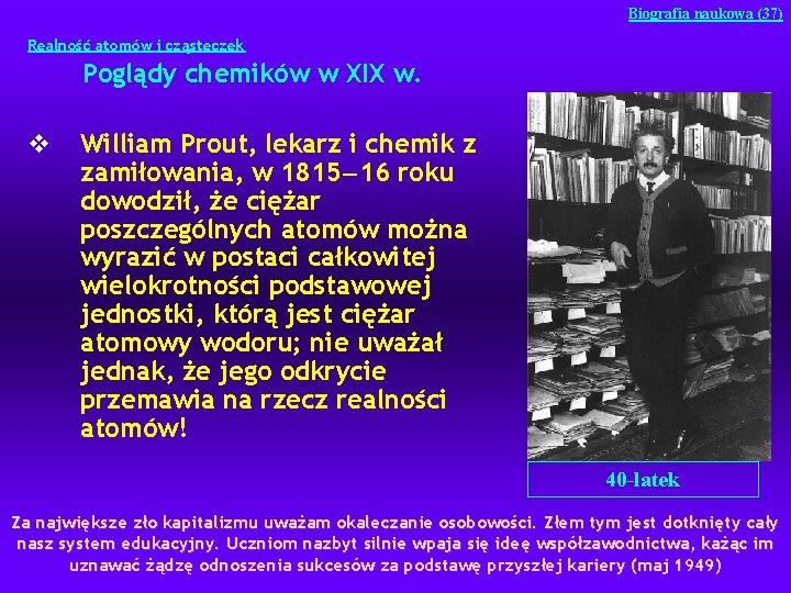 Biografia naukowa (37) Realność atomów i cząsteczek Poglądy chemików w XIX w. v William