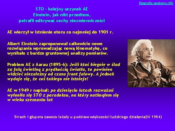 Biografia naukowa (48) STO – kolejny uczynek AE Einstein, jak nikt przedtem, potrafił odkrywać