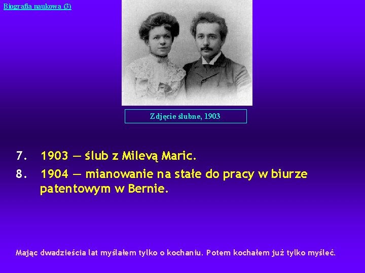 Biografia naukowa (3) Zdjęcie ślubne, 1903 7. 8. 1903 — ślub z Milevą Maric.