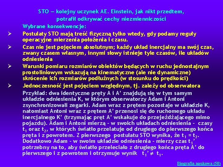 Ø Ø STO — kolejny uczynek AE. Einstein, jak nikt przedtem, potrafił odkrywać cechy