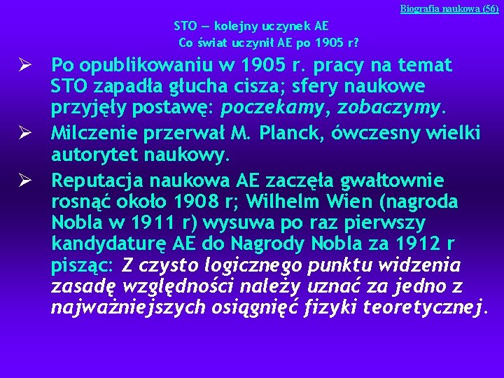 Biografia naukowa (56) STO — kolejny uczynek AE Co świat uczynił AE po 1905