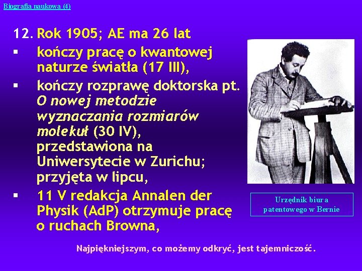 Biografia naukowa (4) 12. Rok 1905; AE ma 26 lat § kończy pracę o