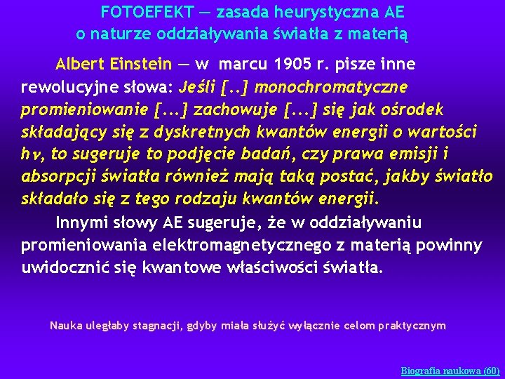 FOTOEFEKT — zasada heurystyczna AE o naturze oddziaływania światła z materią Albert Einstein —