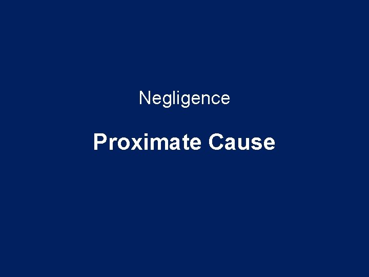 Negligence Proximate Cause 