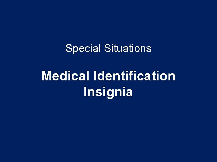 Special Situations Medical Identification Insignia 