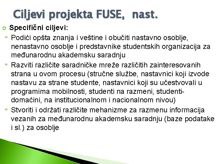 Ciljevi projekta FUSE, nast. Specifični ciljevi: Podići opšta znanja i veštine i obučiti nastavno