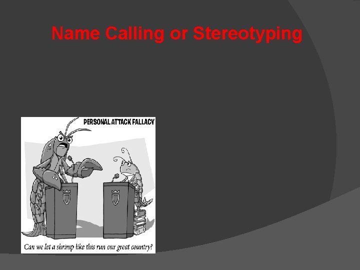 Name Calling or Stereotyping 