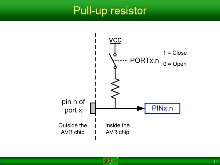 Pull-up resistor 11 