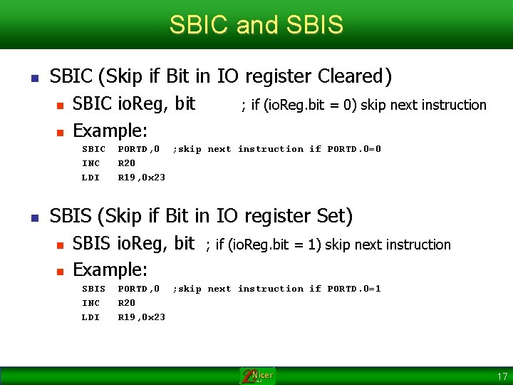 SBIC and SBIS n SBIC (Skip if Bit in IO register Cleared) n n