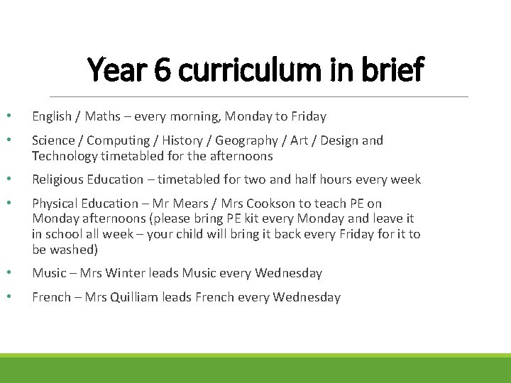 Year 6 curriculum in brief • English / Maths – every morning, Monday to