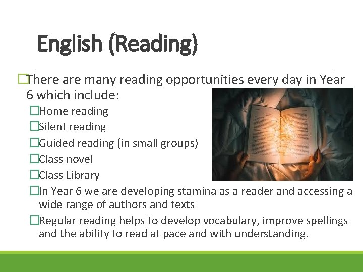English (Reading) �There are many reading opportunities every day in Year 6 which include: