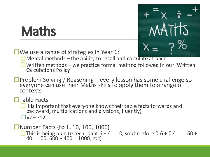 Maths �We use a range of strategies in Year 6: �Mental methods – the