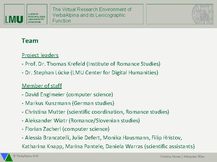 The Virtual Research Environment of Verba. Alpina and its Lexicographic Function Team Project leaders