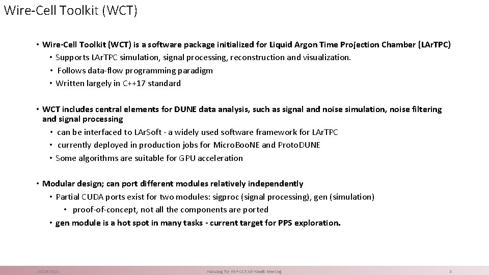 Wire-Cell Toolkit (WCT) • Wire-Cell Toolkit (WCT) is a software package initialized for Liquid