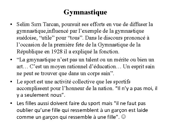 Gymnastique • Selim Sırrı Tarcan, poursuit ses efforts en vue de diffuser la gymnastique,