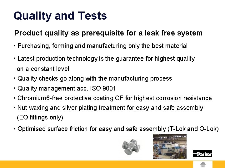 Quality and Tests Product quality as prerequisite for a leak free system • Purchasing,