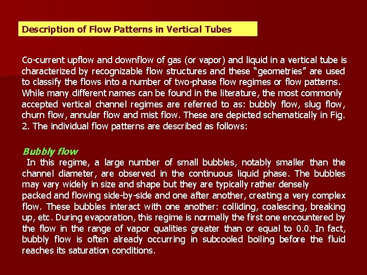 Description of Flow Patterns in Vertical Tubes Co-current upflow and downflow of gas (or