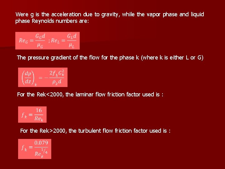 Were g is the acceleration due to gravity, while the vapor phase and liquid