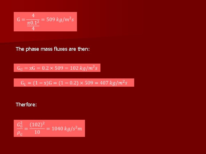 The phase mass fluxes are then: Therfore: 