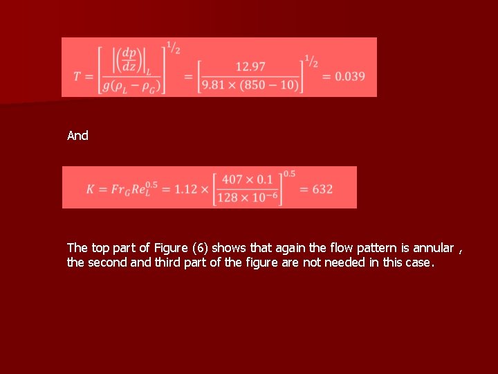 And The top part of Figure (6) shows that again the flow pattern is