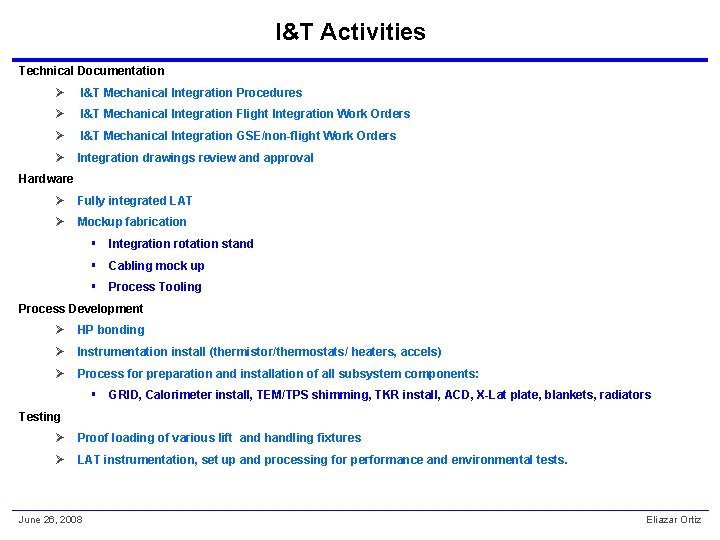 I&T Activities Technical Documentation Ø I&T Mechanical Integration Procedures Ø I&T Mechanical Integration Flight