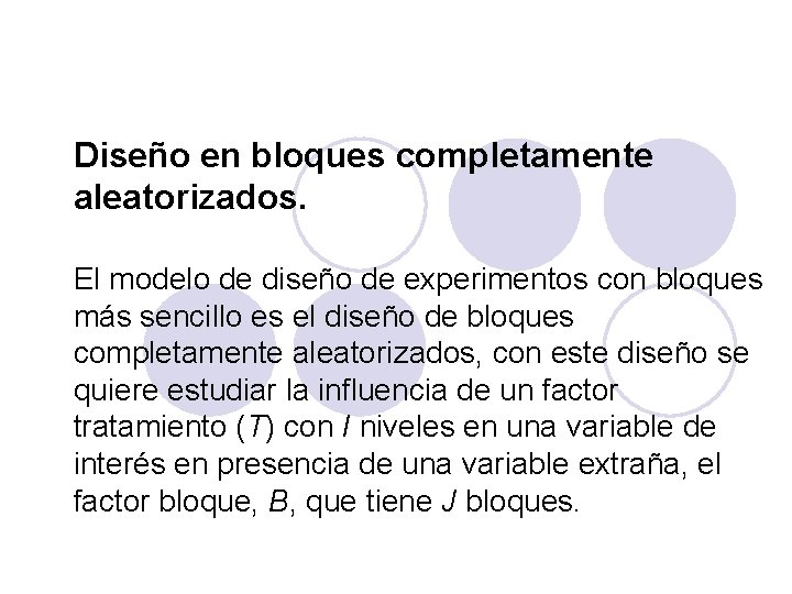 Diseño en bloques completamente aleatorizados. El modelo de diseño de experimentos con bloques más