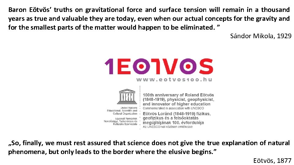 Baron Eötvös’ truths on gravitational force and surface tension will remain in a thousand
