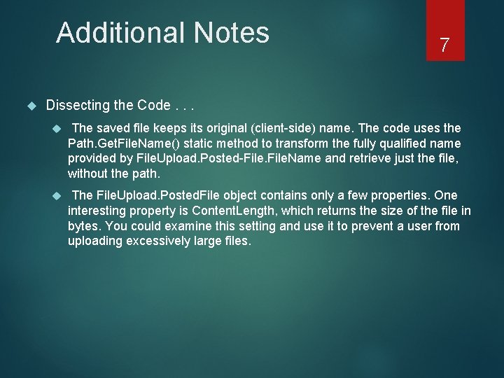 Additional Notes 7 Dissecting the Code. . . The saved file keeps its original