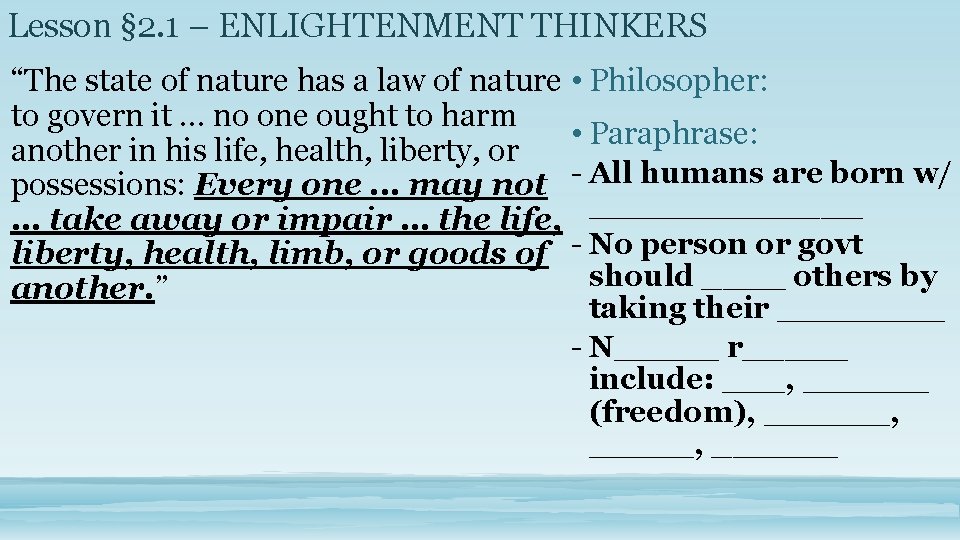 Lesson § 2. 1 – ENLIGHTENMENT THINKERS “The state of nature has a law
