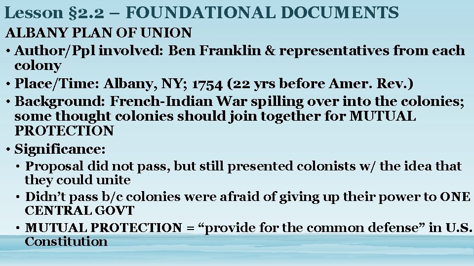 Lesson § 2. 2 – FOUNDATIONAL DOCUMENTS ALBANY PLAN OF UNION • Author/Ppl involved: