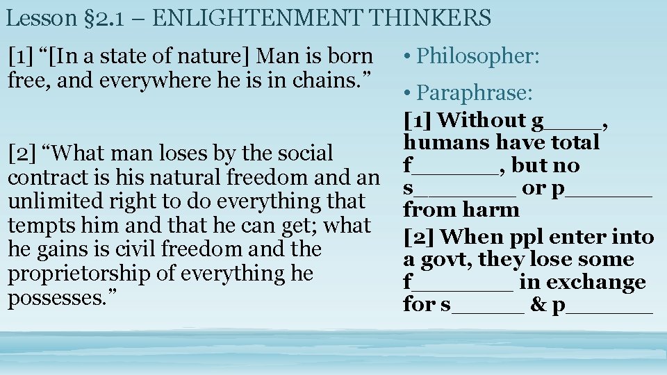 Lesson § 2. 1 – ENLIGHTENMENT THINKERS [1] “[In a state of nature] Man
