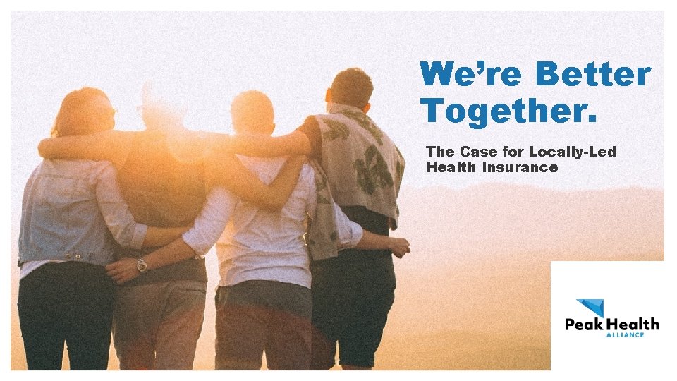 We’re Better Together. The Case for Locally-Led Health Insurance 