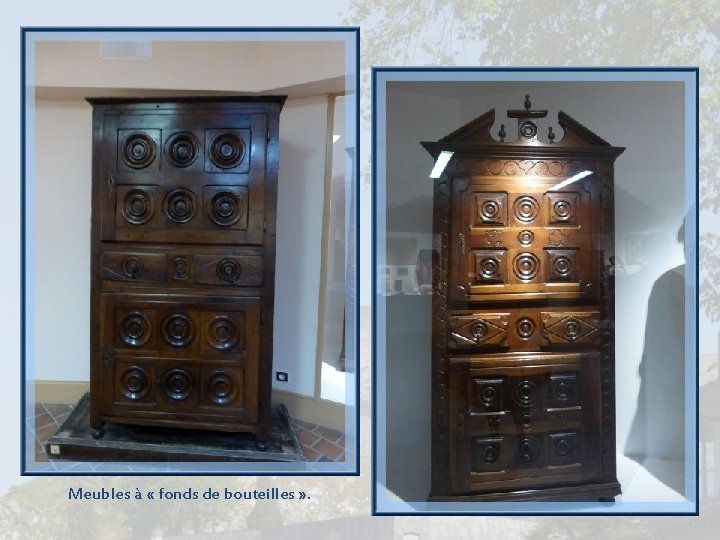 Meubles à « fonds de bouteilles » . Meubles à « fonds de bouteilles » .