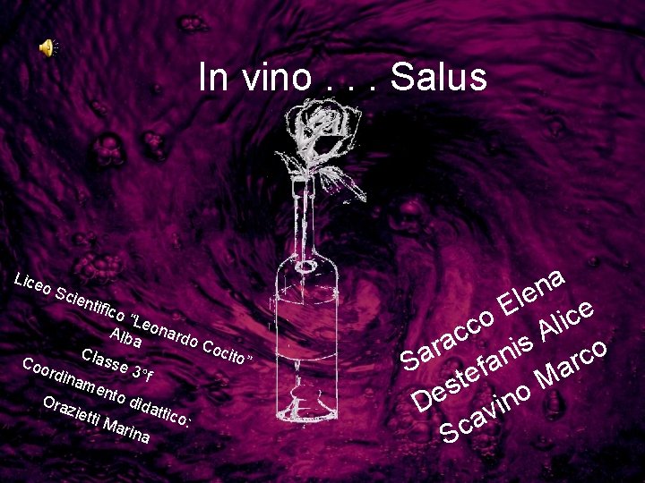In vino. . . Salus Lice o. S cien t ifico “Leo Alba nardo