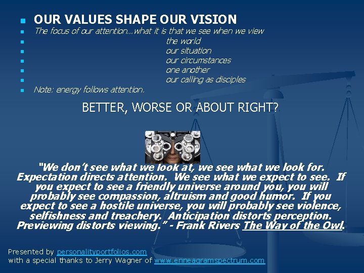 n n n n OUR VALUES SHAPE OUR VISION The focus of our attention…what n n n n OUR VALUES SHAPE OUR VISION The focus of our attention…what
