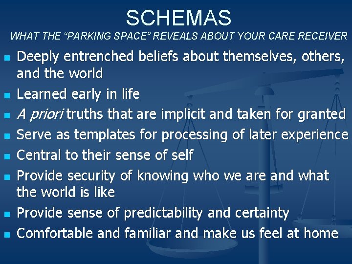 SCHEMAS WHAT THE “PARKING SPACE” REVEALS ABOUT YOUR CARE RECEIVER n n n n