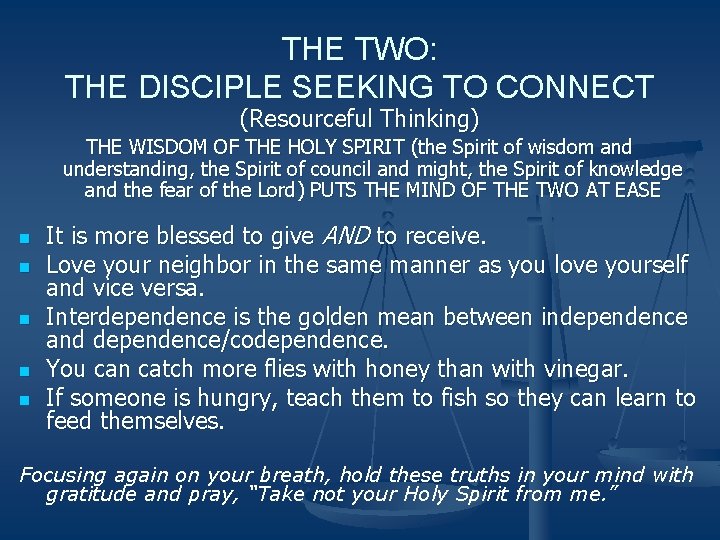 THE TWO: THE DISCIPLE SEEKING TO CONNECT (Resourceful Thinking) THE WISDOM OF THE HOLY