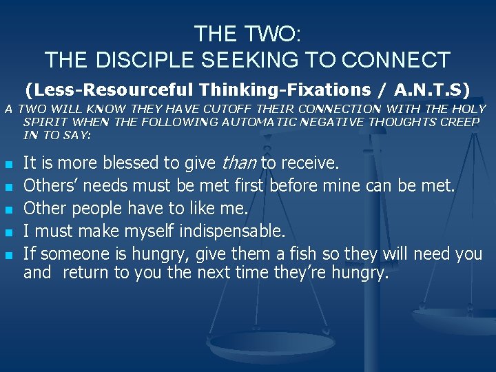 THE TWO: THE DISCIPLE SEEKING TO CONNECT (Less-Resourceful Thinking-Fixations / A. N. T. S)