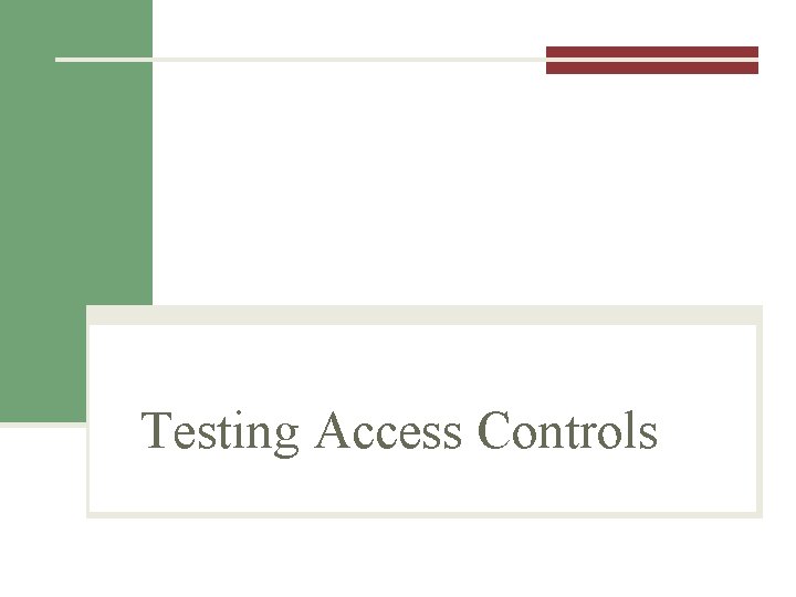 Testing Access Controls 