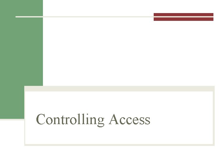 Controlling Access 