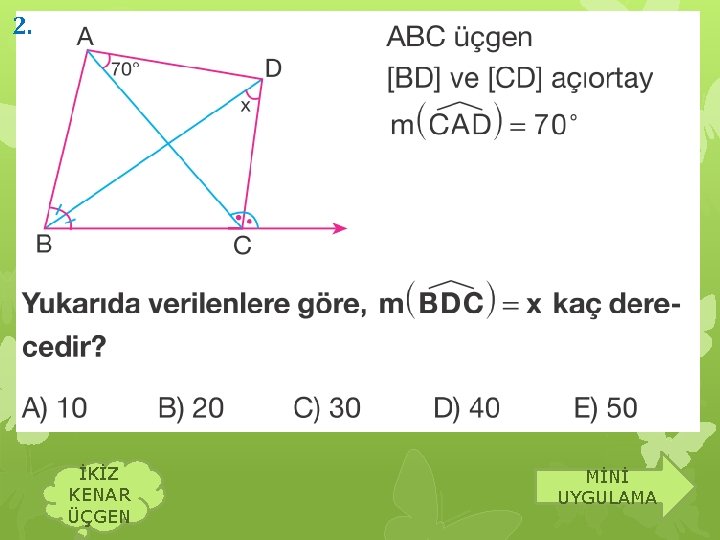 2. İKİZ KENAR ÜÇGEN MİNİ UYGULAMA 