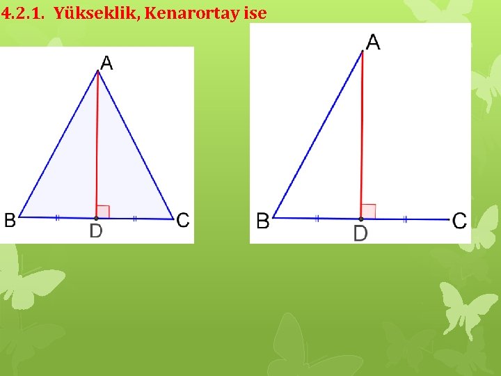 4. 2. 1. Yükseklik, Kenarortay ise 