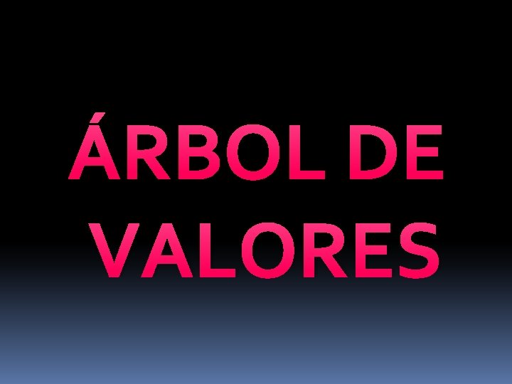ÁRBOL DE VALORES 