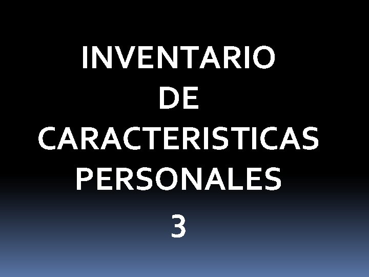 INVENTARIO DE CARACTERISTICAS PERSONALES 3 