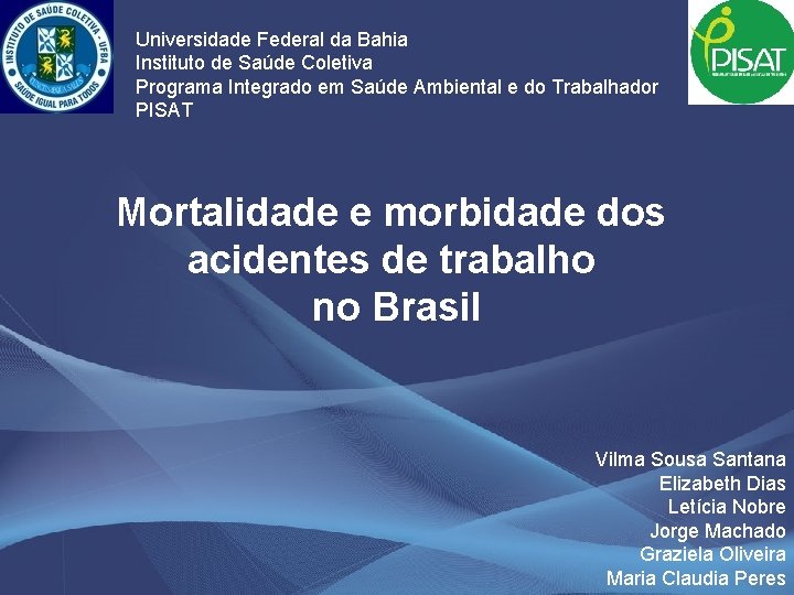 Universidade Federal da Bahia Instituto de Saúde Coletiva Programa Integrado em Saúde Ambiental e