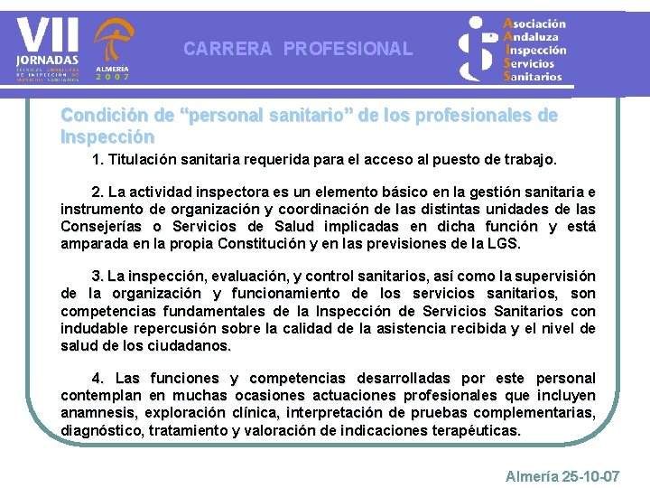 CARRERA PROFESIONAL Condición de “personal sanitario” de los profesionales de Inspección 1. Titulación sanitaria