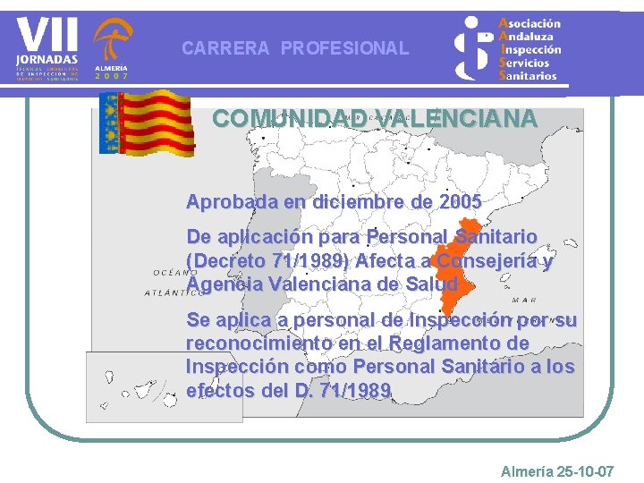 CARRERA PROFESIONAL COMUNIDAD VALENCIANA Aprobada en diciembre de 2005 De aplicación para Personal Sanitario