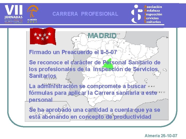 CARRERA PROFESIONAL MADRID Firmado un Preacuerdo el 8 -5 -07 Se reconoce el carácter